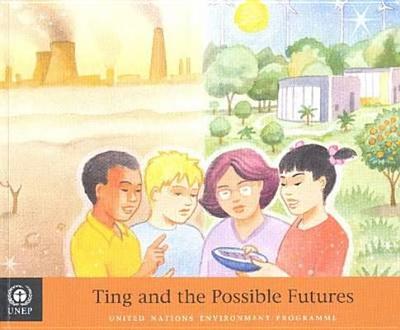 Ting and the Possible Futures - Bernan, and Douglis, Carole