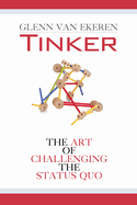 Tinker: The Art of Challenging the Status Quo