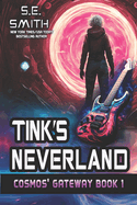 Tink's Neverland: Cosmos' Gateway Book 1