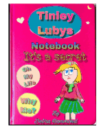 Tinley Lubys Notebook It's a Secret