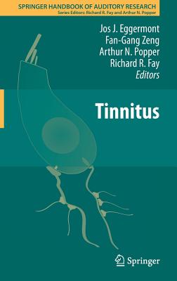 Tinnitus - Eggermont, Jos J (Editor), and Zeng, Fan-Gang (Editor), and Popper, Arthur N (Editor)