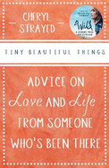 Tiny Beautiful Things: A Reese Witherspoon Book Club Pick