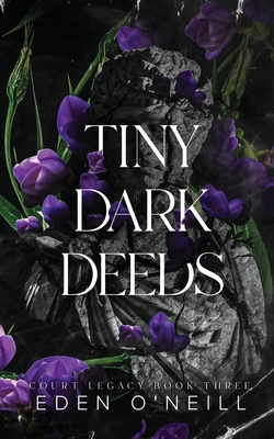 Tiny Dark Deeds: Alternative Cover Edition - O'Neill, Eden