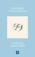 Tiny Feet: A Treasury for Parents: An Anthology