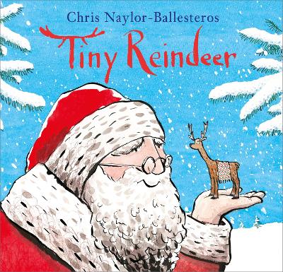 Tiny Reindeer: A heartwarming Christmas story - Naylor-Ballesteros, Chris