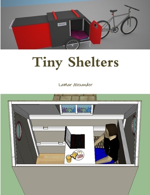 Tiny Shelters - Alexander, Lamar