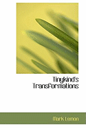 Tinykind's Transformations