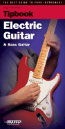 Tipbook - Electric Guitar and Bass Guitar: The Best Guide to Your Instrument