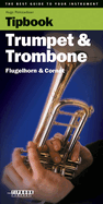 Tipbook Trumpet & Trombone: The Best Guide to Your Instrument