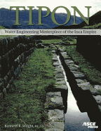 Tipon: Water Engineering Masterpiece of the Inca Empire