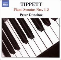 Tippet: Piano Sonatas Nos. 1-3 - Peter Donohoe (piano)