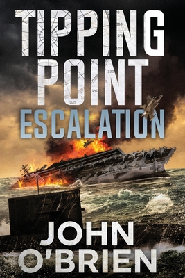 Tipping Point: Escalation - O'Brien, John