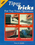 Tips and Tricks for Toy Train Operators - Riddle, Peter H