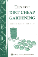 Tips for Dirt-Cheap Gardening: Storey Country Wisdom Bulletin A-158