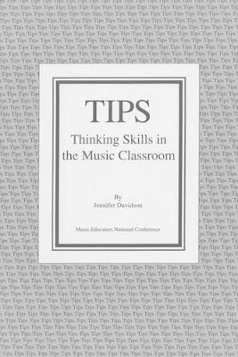 Tips: Thinking Skills in the Music Classroom - Davidson, Jennifer