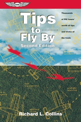 Tips to Fly by - Collins, Richard L