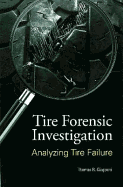 Tire Forensic Investigation: Analyzing Tire Failure