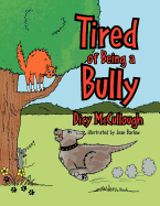 Tired of Being a Bully