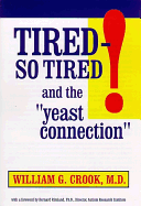Tired So Tired: And the Yeast Connection