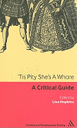 'Tis Pity She's a Whore: A Critical Guide