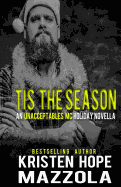 Tis The Season: An Unacceptables MC Holiday Novella