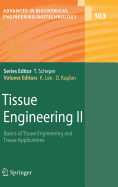 Tissue Engineering II: Basics of Tissue Engineering and Tissue Applications
