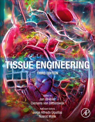 Tissue Engineering - van Blitterswijk, Clemens (Editor), and De Boer, Jan (Editor)