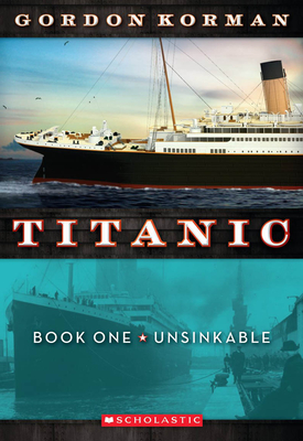 Titanic: #1 Unsinkable - Korman, Gordon