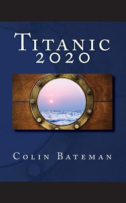 Titanic 2020 - Bateman, Colin