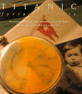 Titanic: Fortune & Fate: Catalogue from the Mariners' Museum Exhibition
