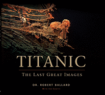 Titanic: The Last Great Images