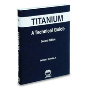 Titanium: A Technical Guide, 2nd Ed.