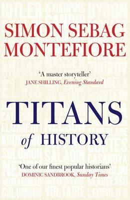 Titans of History - Sebag Montefiore, Simon