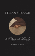 Titian's Touch: Art, Magic and Philosophy