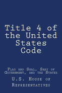 Title 4 of the United States Code: Flag and Seal, Seat of Government, and the States