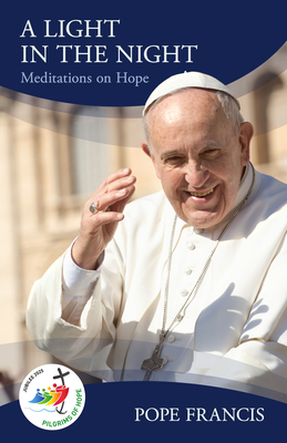 Title a Light in the Night: Meditations on Hope - Francis, Pope