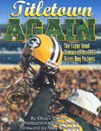 Titletown Again: The Super Bowl Season of the 1996 Green Bay Packers