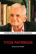 Titos Patrikios: Selected Poems
