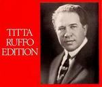 Titta Ruffo Edition - Beniamino Gigli (tenor); Enrico Caruso (tenor); Titta Ruffo (baritone)