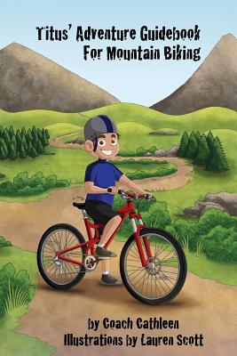 Titus' Adventure Guidebook for Mountain Biking - Cathleen, Coach