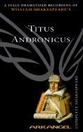 Titus Andronicus - Shakespeare, William, and Troughton, David (Performed by), and Walter, Harriet (Performed by)