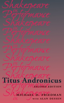 Titus Andronicus - Friedman, Michael, and Dessen, Alan