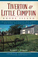 Tiverton and Little Compton, Rhode Island:: Historic Tales of the Outer Plantations