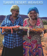 Tjanpi Desert Weavers