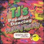TJ's Popular Dancing Party Tunes
