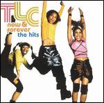 TLC: Now and Forever - The Hits
