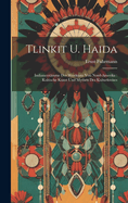 Tlinkit u. Haida: Indianerstmme der Westkste von Nord-Amerika: Kultische Kunst und Mythen des Kulturkreises