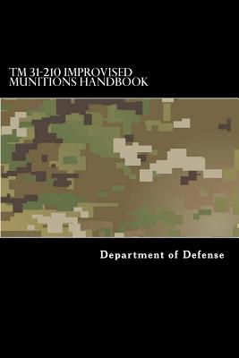 TM 31-210 Improvised Munitions Handbook - Anderson, Taylor, and Department of Defense
