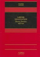 TM: Lawyer Negotiation: Theory Practice & Law