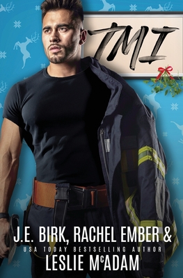 Tmi: A Holiday M/M/M Romance - Birk, J E, and Ember, Rachel, and McAdam, Leslie